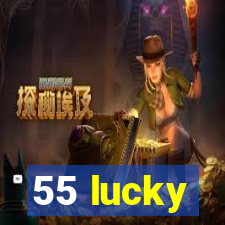 55 lucky